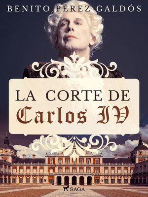 cover image of La corte de Carlos IV